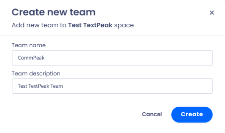 Screenshot of the dialog to create a new team in Test TextPeak space highlights the 'Team name' and 'Team' description' input fields and the 'Create' and 'Cancel' buttons.