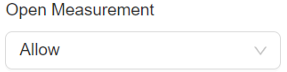 **Select Allow option for Open Measurement**