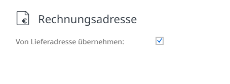 Die Rechnungsadresse von der Lieferadresse übernehmen