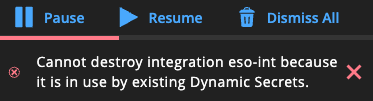 Error message shown when an integration cannot be destroyed because it has associated dynamic secrets.