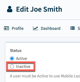 Change the status to Inactive to immediately disable a user's account.