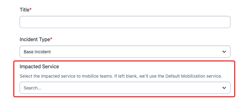 Impacted service field when declaring an incident