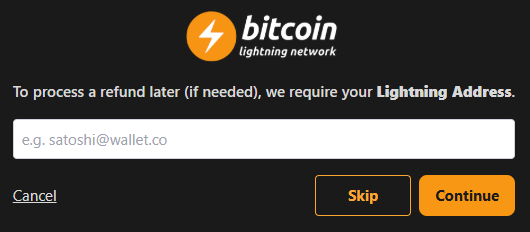Customers with Bitcoin Lightning Network wallets must provide their wallet address during the initial payment process if they want to be able to request a refund later.