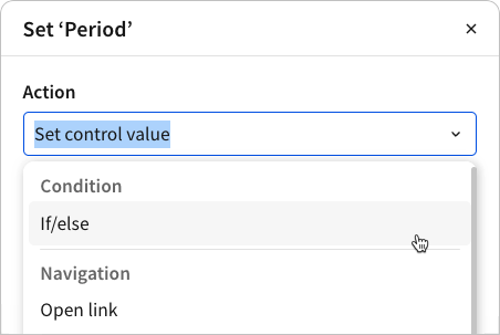 The action configuration modal showing the Action field dropdown menu expanded and cursor hovering over the if/else option.