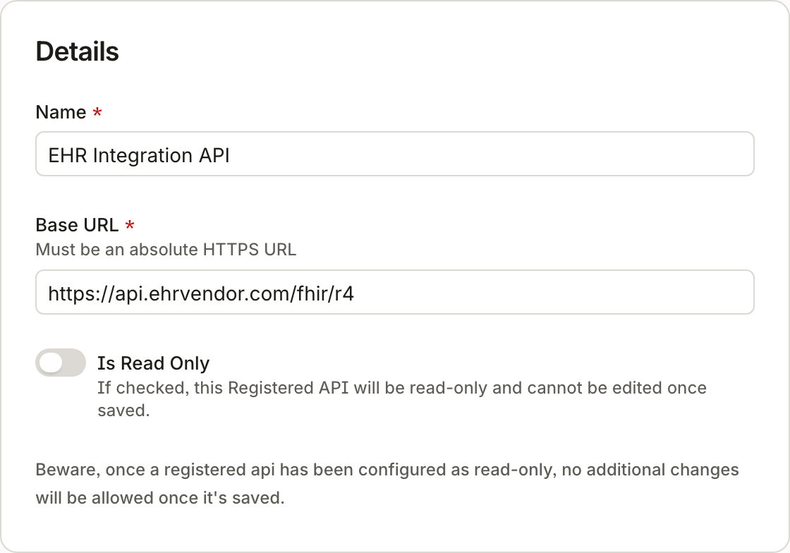 A registered API's Details: name, base URL, and the Is Read Only toggle — irreversible once saved.