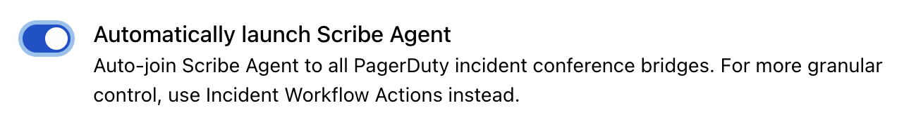 Have Scribe Agent joining all meetings associated with a PagerDuty incident