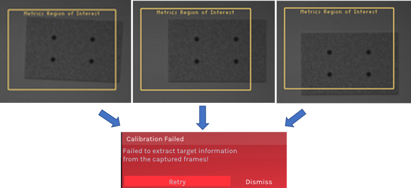 Figure B5. Examples of unacceptable target alignment. The Left camera image is shown for excessive Z-rotation (Left), target shifted too far right (Center), and target shifted too far down (Right).  The corresponding error message is shown below.