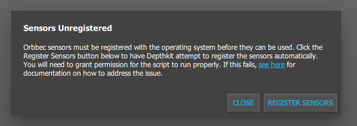 This prompt will appear if Depthkit detects that a sensor is connected which hasn't yet been registered with the operating system.