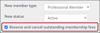 Enabling the "reverse and cancel outstanding membership fees" check box