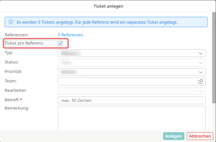 Möglichkeit der Auswahl "Ticket pro Referenz" um jeweils ein identisches Ticket anzulegen