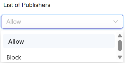 **Select Allow or Block option for List of Publishers**