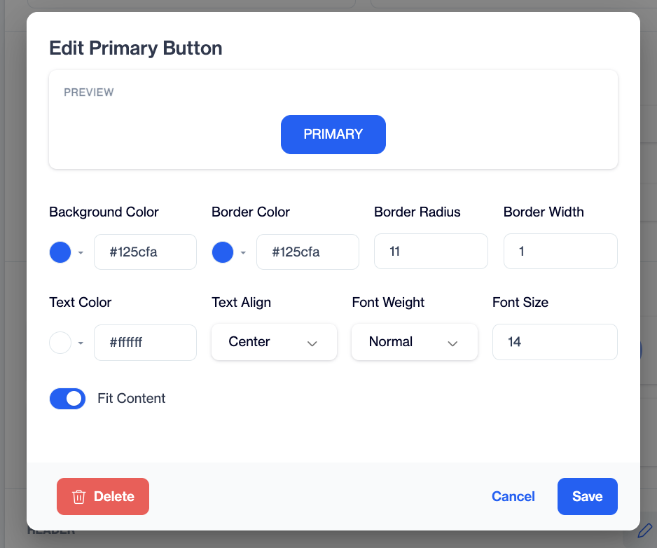 Create Primary Button window showing a live button preview and fields for Background Color, Border Color, Border Radius, Border Width, Text Color, Text Align, Font Weight, Font Size and a Fit Content toggle, with Cancel and Save buttons.
