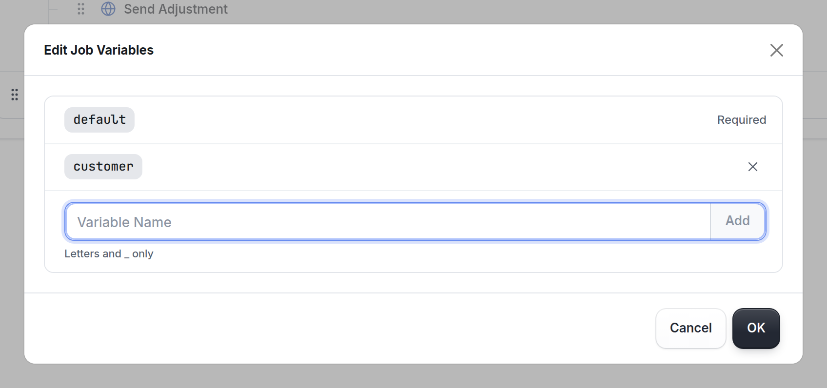 More actions › Variables opens Edit Job Variables. default is required. Add your own variables, using letters and _ only.