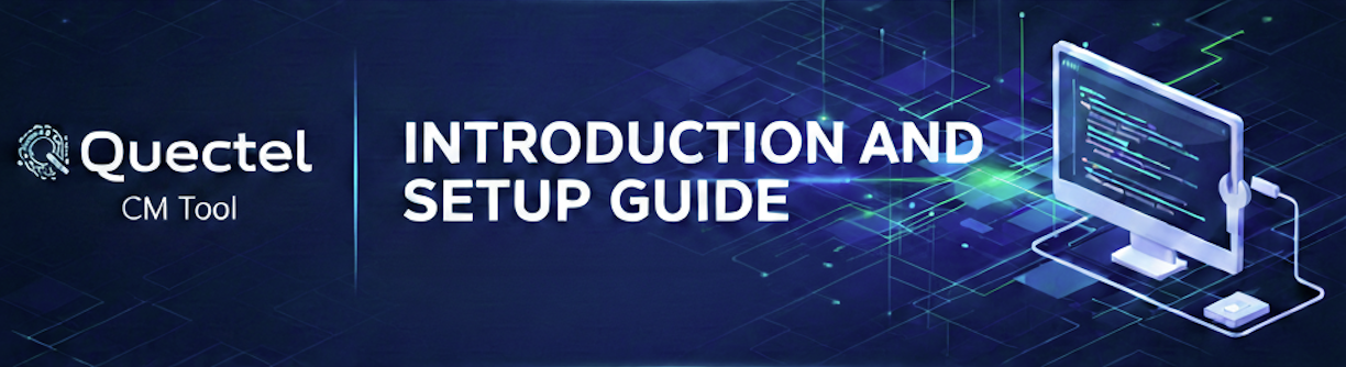 Quectel CM Tool - Introduction and Setup Guide